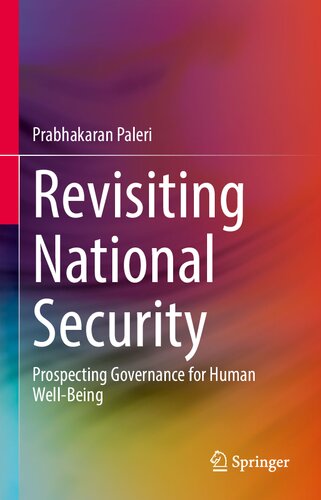 Revisiting National Security: Prospecting Governance For Human Well-Being