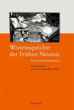 Erschließen und Speichern von Wissen in Frühen Neuzeit: Formen und Funktionen