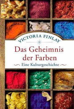 Das Geheimnis der Farben: Eine Kulturgeschichte