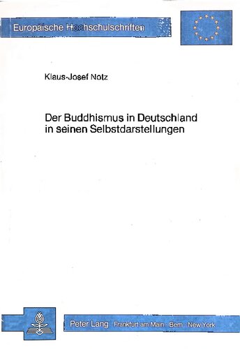 Der Buddhismus in Deutschland in seinen Selbstdarstellungen : eine religionswissenschaftliche Untersuchung zur religiösen Akkulturationsproblematik