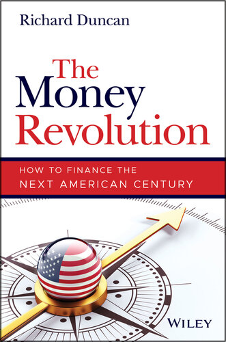 The Money Revolution : How to Finance the Next American Century