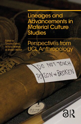 Lineages And Advancements In Material Culture Studies: Perspectives From UCL Anthropology