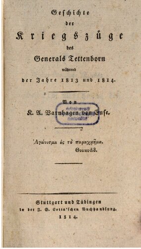 Geschichte der Kriegszüge des Generals Tettenborn während der Jahre 1813 und 1814