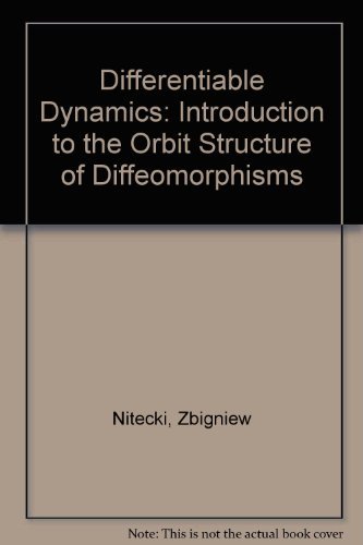 Differential Dynamics: An Introduction to the Orbit Structure of Diffeomorphisms
