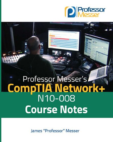 Professor Messer’s CompTIA N10-008 Network+ Course Notes