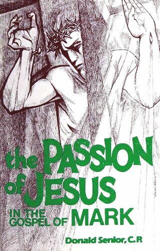 The Passion of Jesus in the Gospel of Mark