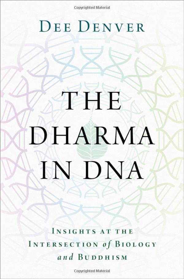 The Dharma in DNA: Insights at the Intersection of Biology and Buddhism