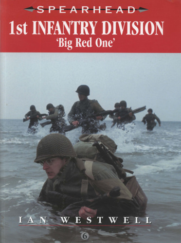 1ST INFANTRY DIVISION: The ''Big Red One''