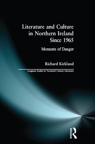 Literature and Culture in Northern Ireland Since 1965: Moments of Danger
