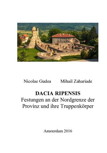 Dacia Ripensis: Festungen an der Nordgrenze der Provinz und ihre Truppenkörper
