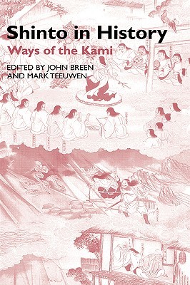 Shinto in History: Ways of the Kami