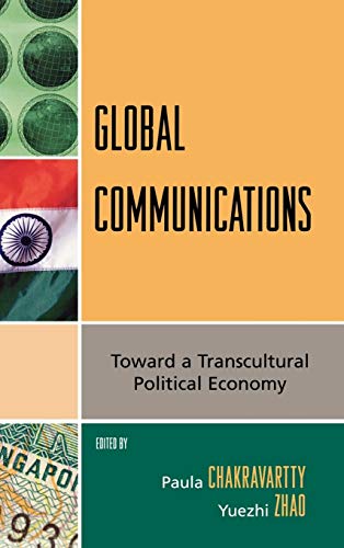 Global Communications: Toward a Transcultural Political Economy