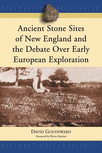 Ancient Stone Sites of New England and the Debate Over Early European Exploration