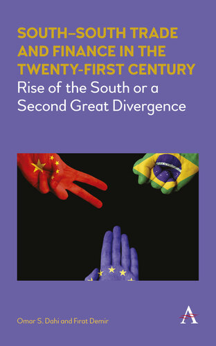 SouthSouth Trade and Finance in the Twenty-First Century: Rise of the South or a Second Great Divergence