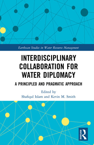 Interdisciplinary Collaboration for Water Diplomacy: A Principled and Pragmatic Approach