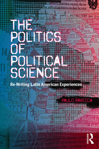 The Politics of Political Science: Re-Writing Latin American Experiences
