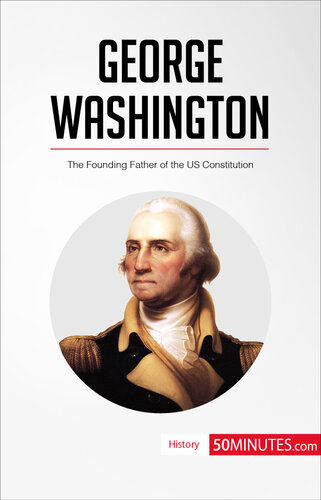 George Washington: The Founding Father of the Us Constitution