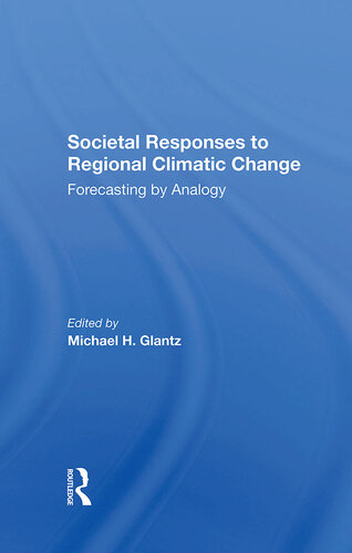Societal Responses to Regional Climatic Change: Forecasting by Analogy