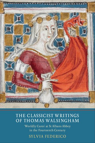 The Classicist Writings of Thomas Walsingham: 
