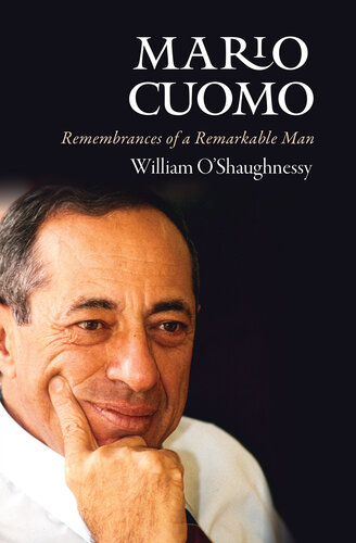 Mario Cuomo: Remembrances of a Remarkable Man