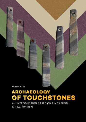Archaeology of Touchstones: An Introduction Based on Finds from Birka, Sweden