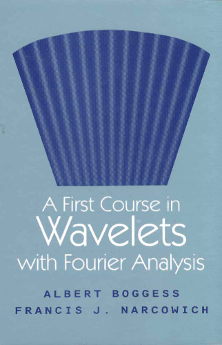 A first course in Wavelets with Fourier analysis