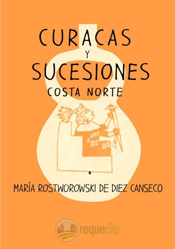 Curacas y sucesiones. Costa norte