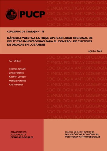 Dándole vuelta a la hoja: Aplicabilidad regional de políticas innovadoras para el control de cultivos de drogas en los Andes