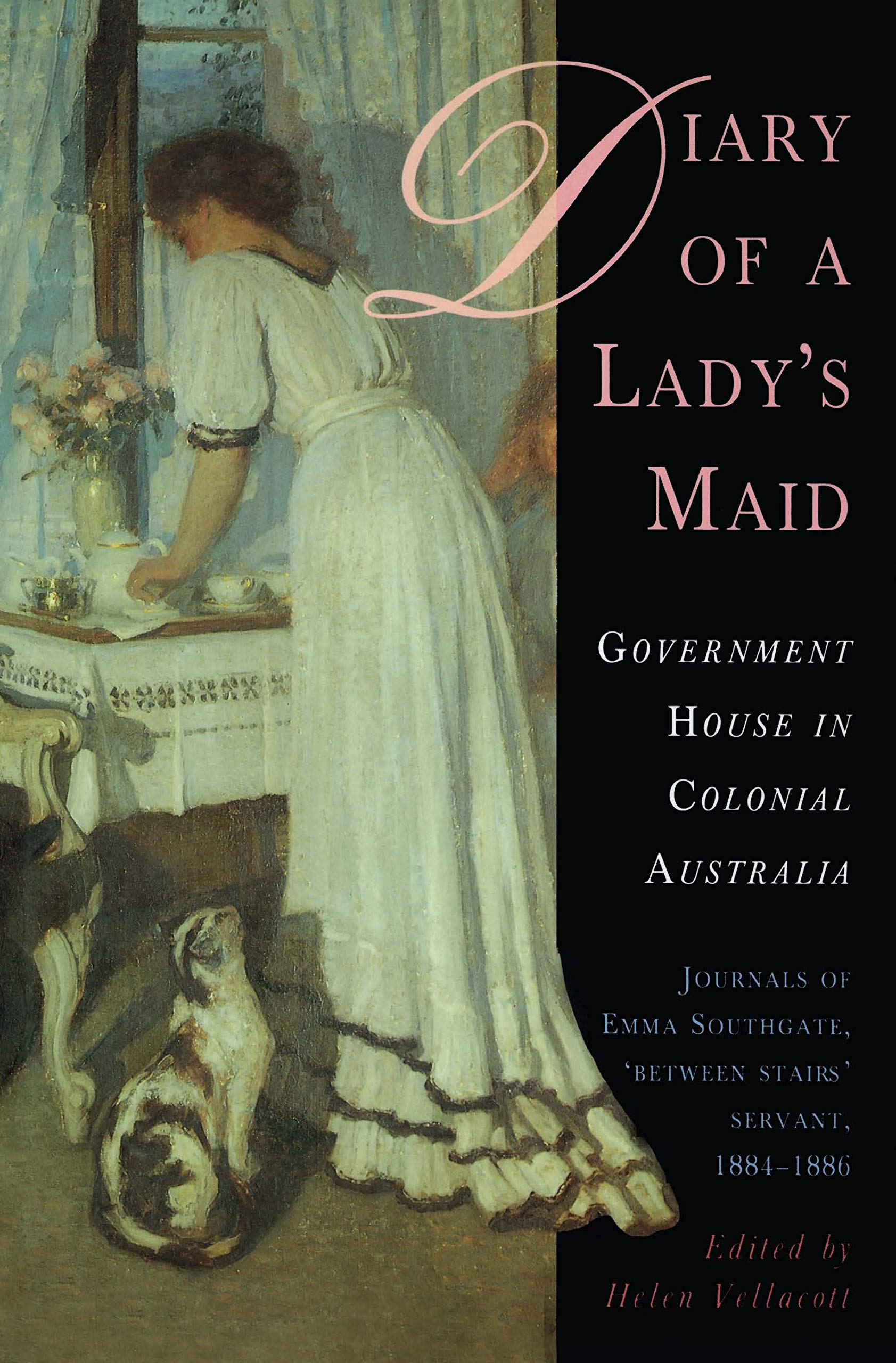 Diary of a Lady's Maid: Government House in Colonial Australia