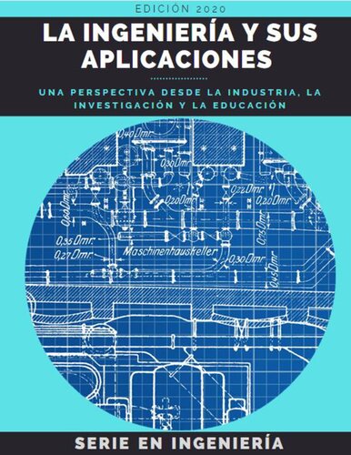 Annual  La Ingeniería y sus Aplicaciones: Una perspectiva desde la Industria, la Investigación y la Educación (ISSN 2805-9530 En línea) [1, &nbsp;ed.]