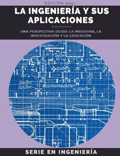 Annual  La Ingeniería y sus Aplicaciones: Una perspectiva desde la Industria, la Investigación y la Educación (ISSN 2805-9530 En línea) [1, &nbsp;ed.]