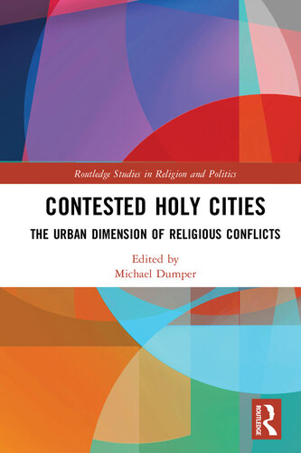 Contested Holy Cities: The Urban Dimension of Religious Conflicts