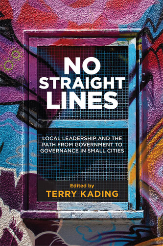 No Straight Lines: Local Leadership and the Path From Government to Governance in Small Cities