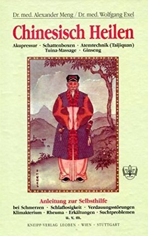 Chinesisch heilen Akupressur, Schattenboxen, Atemtechnik, Tuina-Massage, Ginseng
