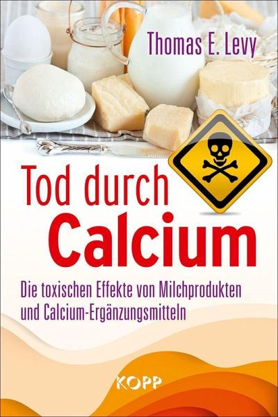 Tod durch Calcium: Die toxischen Effekte von Milchprodukten und Calcium-Ergänzungsmitteln