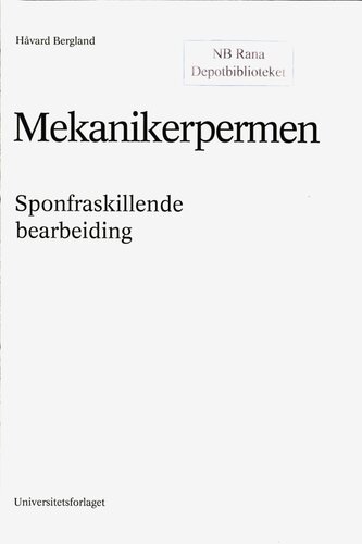 Mekanikerpermen : Sponfraskillende bearbeiding