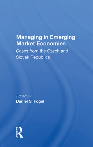 Managing in Emerging Market Economies: Cases From the Czech and Slovak Republics