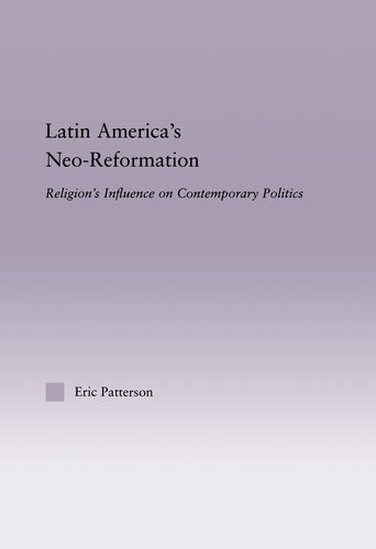 Latin America's Neo-Reformation: Religion's Influence on Contemporary Politics