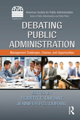 Debating Public Administration: Management Challenges, Choices, and Opportunities