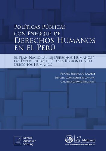 Políticas públicas con enfoque de derechos humanos en el Perú. El Plan Nacional de Derechos Humanos y las experiencias de planes regionales en derechos humanos