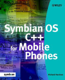 Symbian OS C++ for Mobile Phones: Volume 1: Professional Development on Constrained Devices
