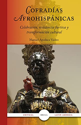 Cofradías Afrohispánicas: Celebración, resistencia furtiva y transformación cultural
