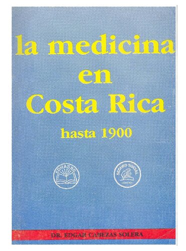 La medicina en Costa Rica hasta 1900