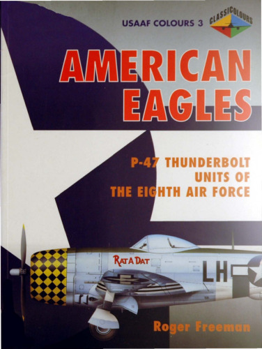 American Eagles: P-47 Thunderbolt Units of the Eighth Air Force