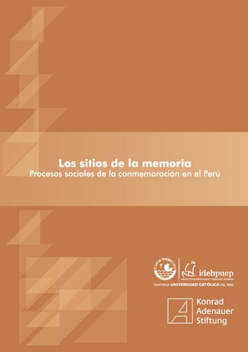 Los sitios de la memoria: procesos sociales de la conmemoración en el Perú