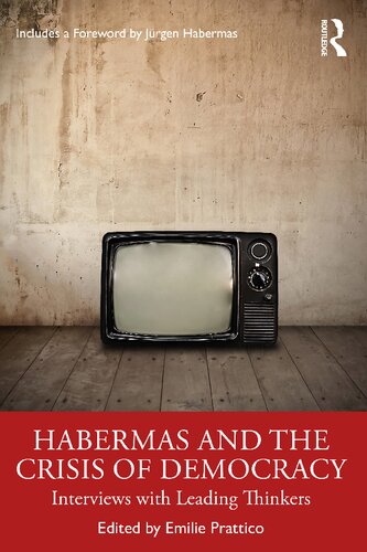 Habermas And The Crisis Of Democracy: Interviews With Leading Thinkers
