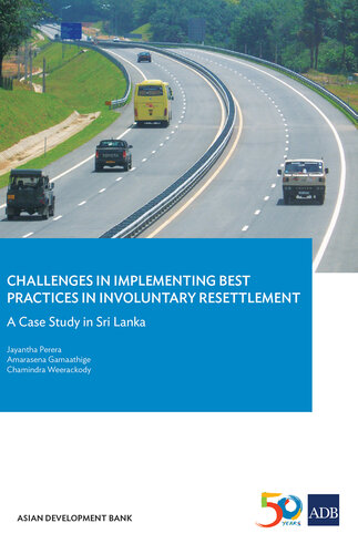Challenges in Implementing Best Practices in Involuntary Resettlement: A Case Study in Sri Lanka