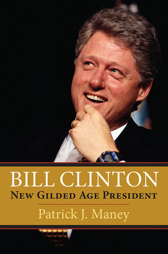 Bill Clinton: New Gilded Age President