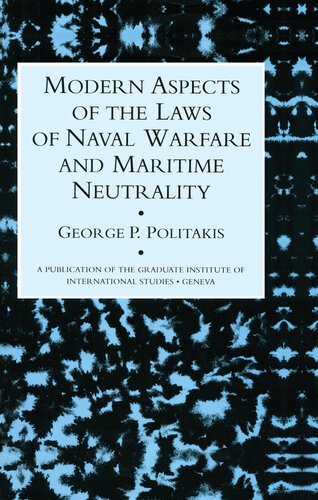 Modern Aspects of the Laws of Naval Warfare and Maritime Neutrality