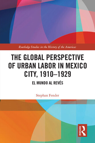 The Global Perspective of Urban Labor in Mexico City, 1910–1929